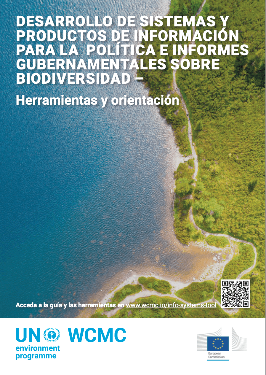 Desarrollo de sistemas y productos de información para la política y la presentación de informes gubernamentales sobre biodiversidad: una guía y herramientas