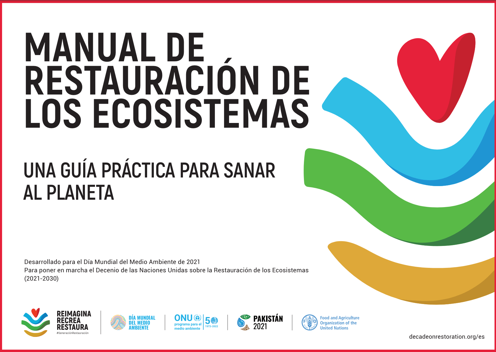 Manual de Restauración de los Ecosistemas. Una Guía Práctica para Sanar el Planeta
