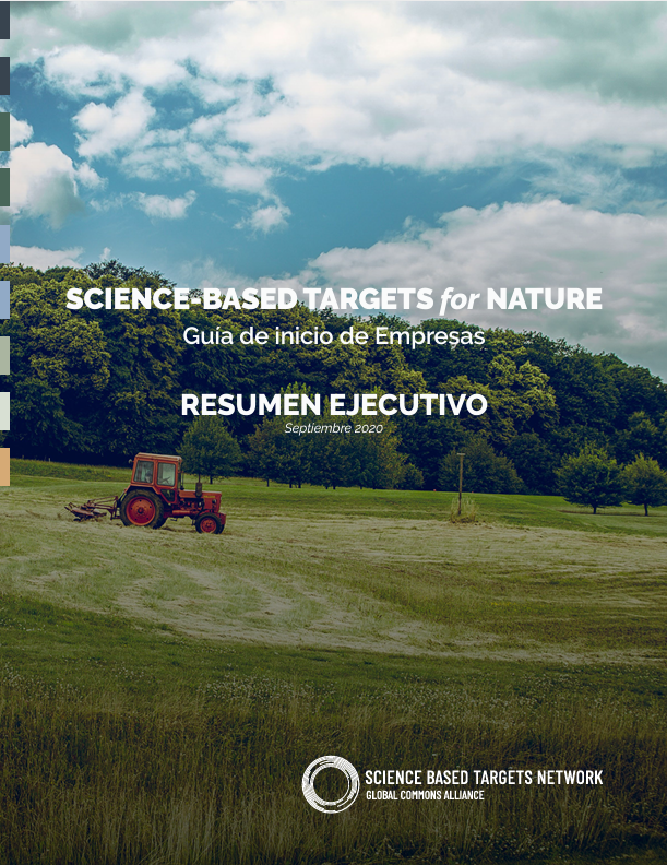 SCIENCE-BASED TARGETS for NATURE Guía de inicio de Empresas – Resumen Ejecutivo