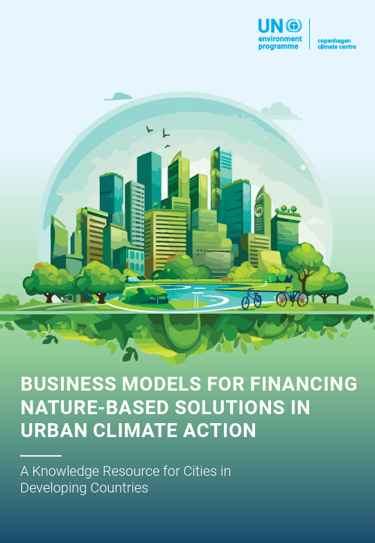 BUSINESS MODELS FOR FINANCING NATURE-BASED SOLUTIONS IN URBAN CLIMATE ACTION