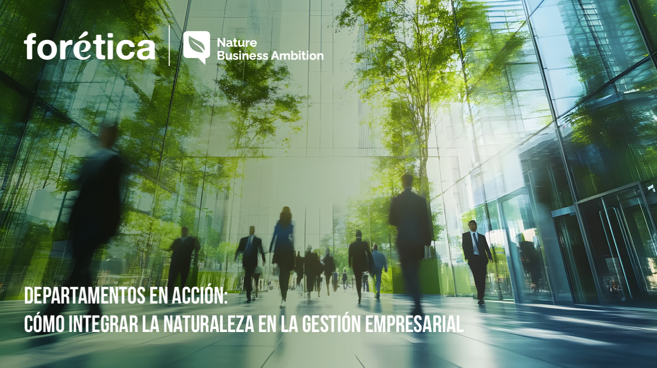 Departamentos en acción: Cómo integrar la naturaleza en la gestión empresarial